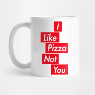 PIzza > You Mug